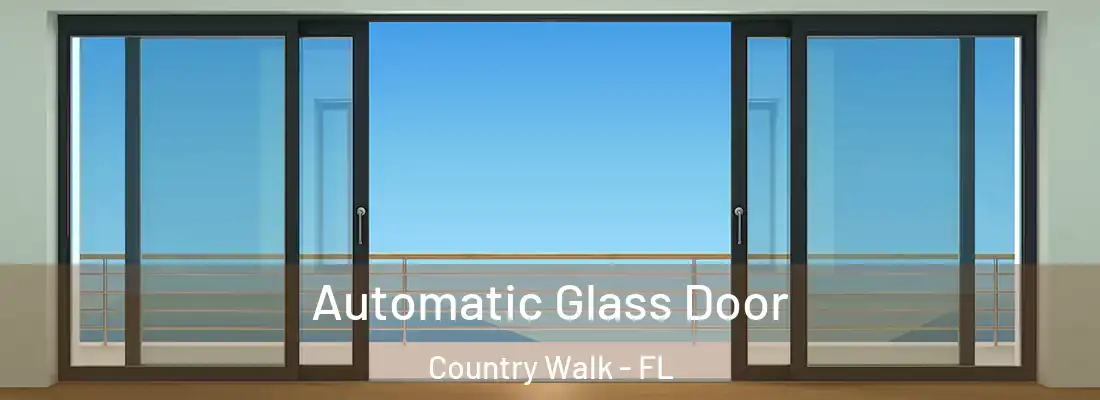  Automatic Glass Door Country Walk - FL