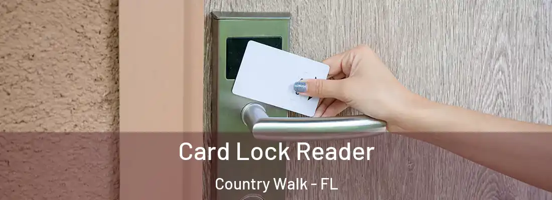  Card Lock Reader Country Walk - FL