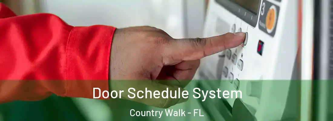 Door Schedule System Country Walk - FL