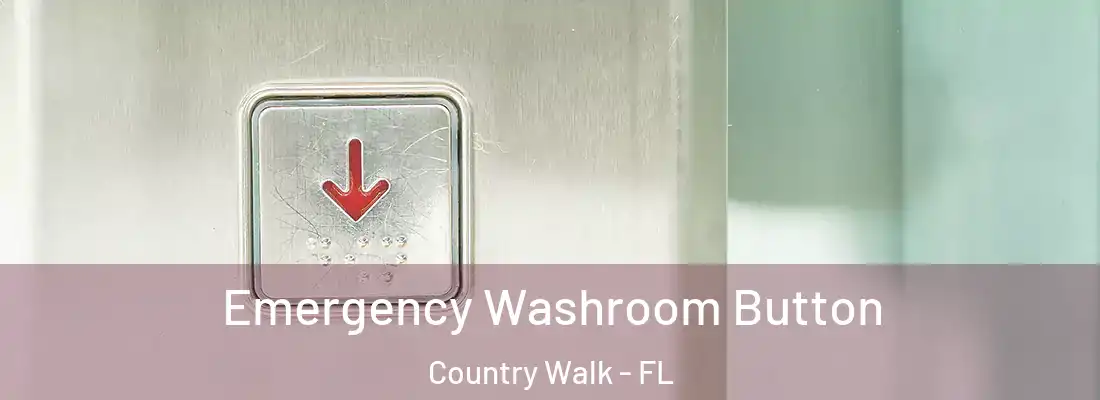  Emergency Washroom Button Country Walk - FL