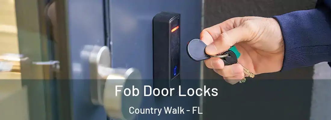  Fob Door Locks Country Walk - FL