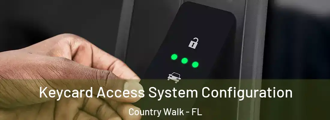 Keycard Access System Configuration Country Walk - FL