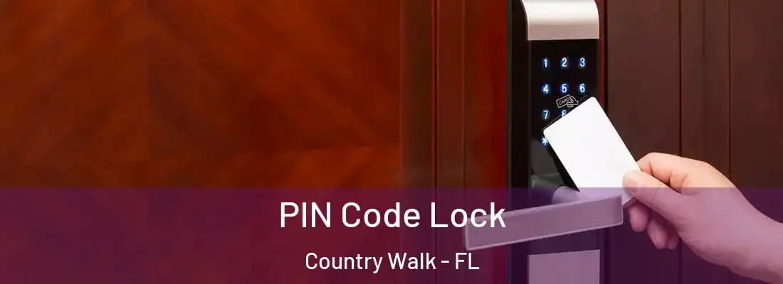  PIN Code Lock Country Walk - FL