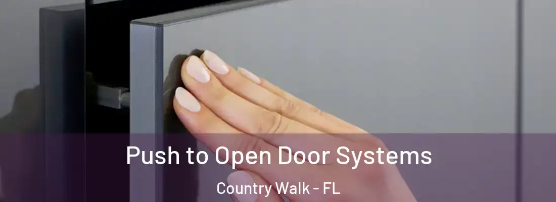  Push to Open Door Systems Country Walk - FL