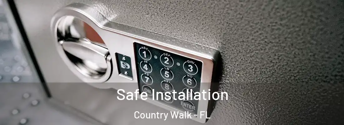  Safe Installation Country Walk - FL
