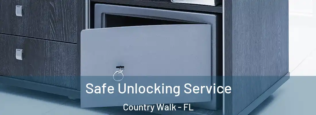  Safe Unlocking Service Country Walk - FL