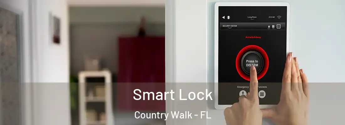  Smart Lock Country Walk - FL