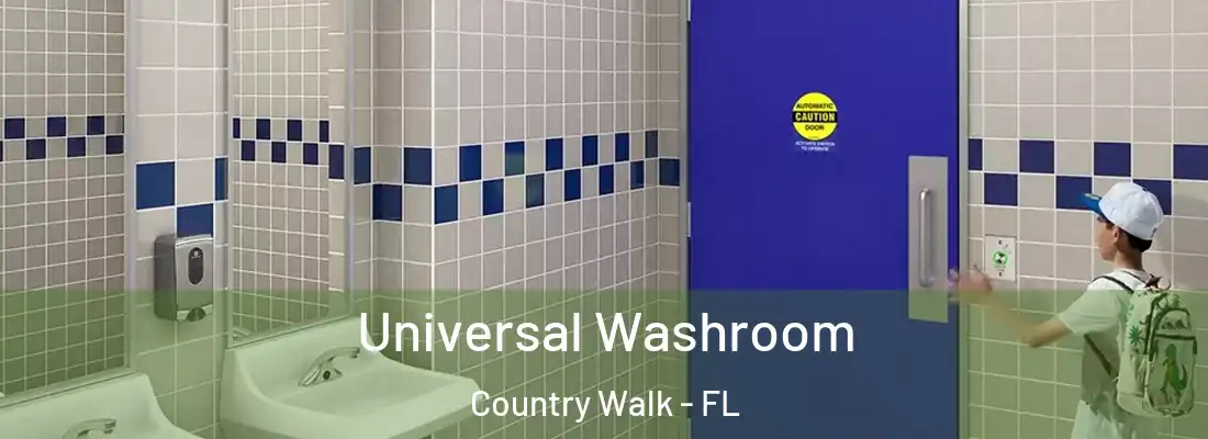 Universal Washroom Country Walk - FL