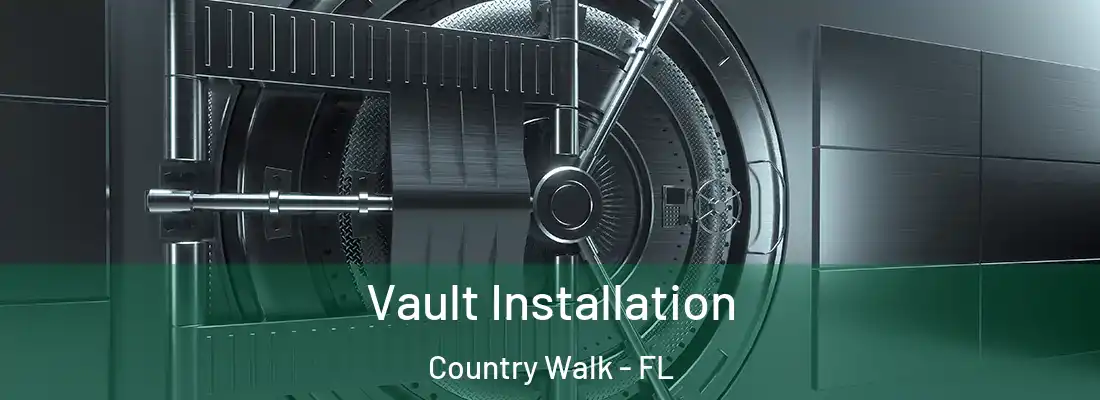 Vault Installation Country Walk - FL