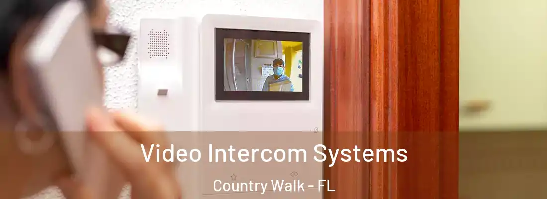 Video Intercom Systems Country Walk - FL